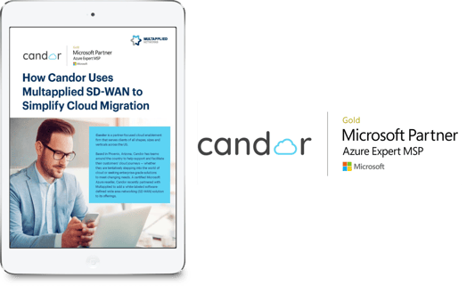 How Candor Uses Multapplied SD-WAN to Simplify Cloud Migration